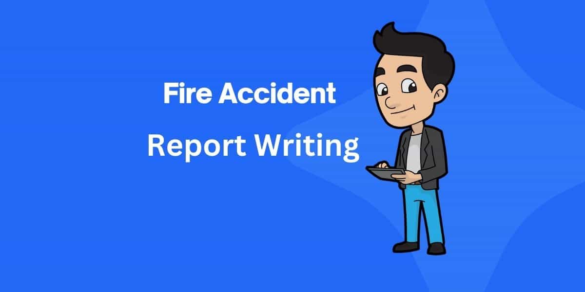 Fire Accident Report Writing With 3 Samples Digital English