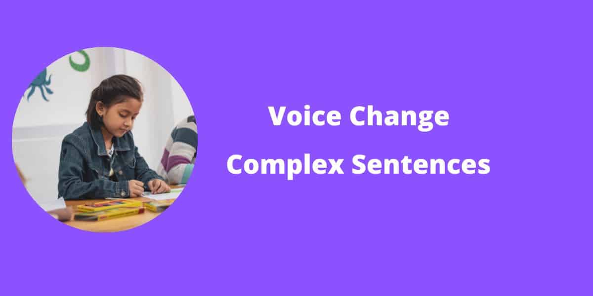 Voice Change of Complex Sentence