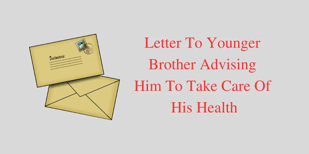 Letter to younger brother advising him to take care of his health